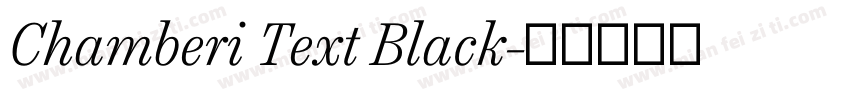 Chamberi Text Black字体转换